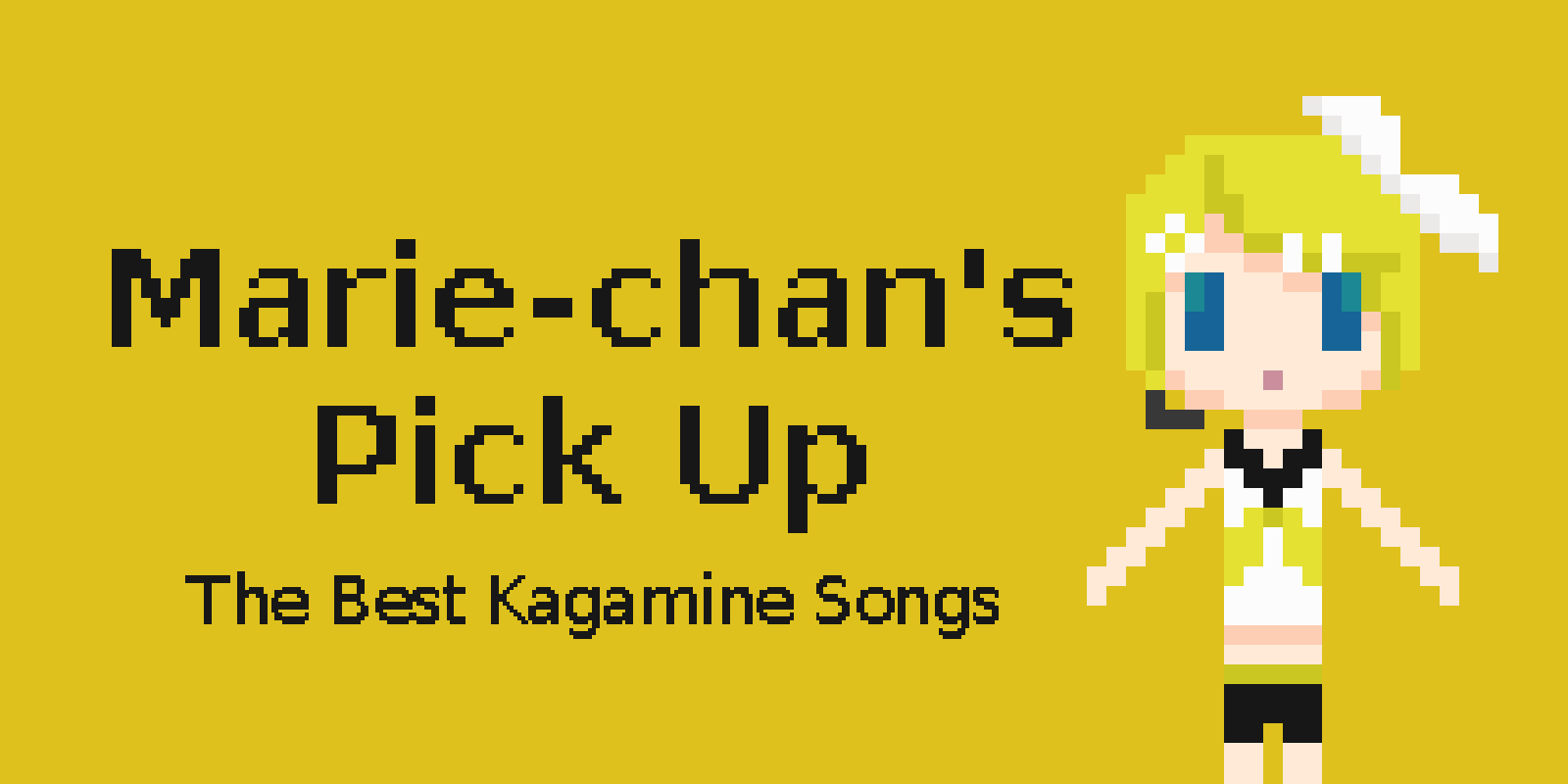 [Marie-chan's Pick Up] The 5 best Kagamine songs